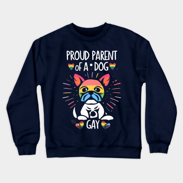 Proud Parent Of A Gay Dog Crewneck Sweatshirt by Animals memes